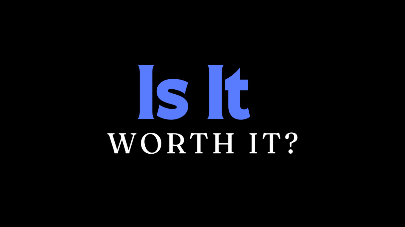Is it Worth It Image